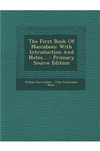 The First Book of Maccabees: With Introduction and Notes...