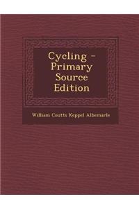 Cycling - Primary Source Edition