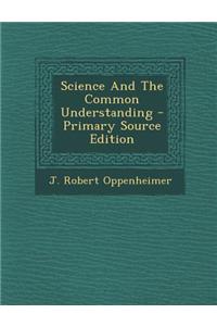 Science and the Common Understanding