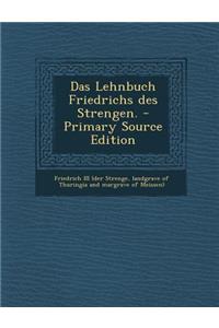 Das Lehnbuch Friedrichs des Strengen.
