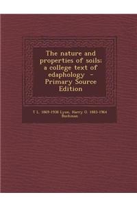 The Nature and Properties of Soils; A College Text of Edaphology