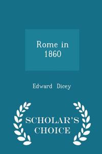 Rome in 1860 - Scholar's Choice Edition