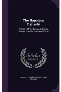 The Napoleon Dynasty