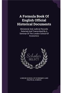 A Formula Book of English Official Historical Documents