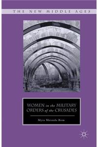 Women in the Military Orders of the Crusades