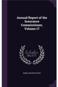 Annual Report of the Insurance Commissioner, Volume 17