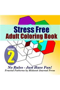 Stress-Free Adult Coloring Book