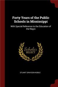 Forty Years of the Public Schools in Mississippi
