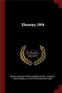 Ehnasya, 1904