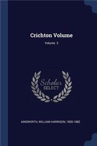 Crichton Volume; Volume 3