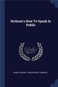 Dickson's How To Speak In Public