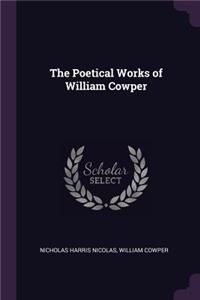 The Poetical Works of William Cowper