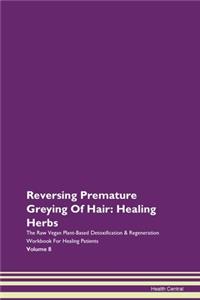 Reversing Premature Greying of Hair: Hea
