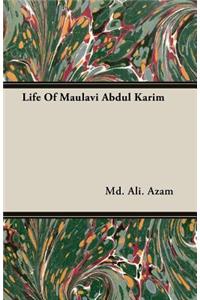 Life of Maulavi Abdul Karim