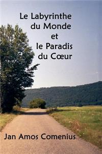 Labyrinthe Du Monde Et Le Paradis Du Coeur