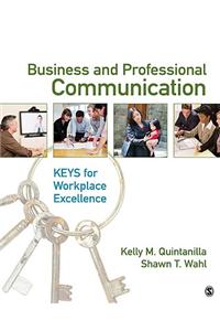 Business and Professional Communication: Keys for Workplace Excellence