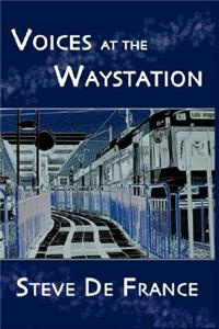 Voices at the Waystation