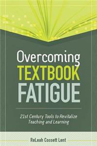 Overcoming Textbook Fatigue