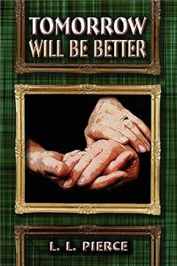 Tomorrow Will Be Better