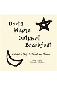 Dad's Magic Oatmeal Breakfast