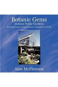 Botanic Gems Indiana Public Gardens