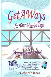 Getaways for Your Married Life