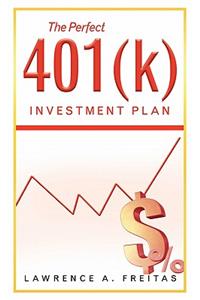 The Perfect 401(k) Investment Plan