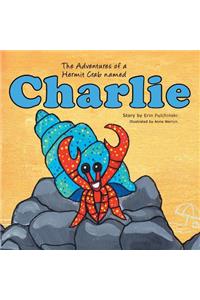 The Adventures Of A Hermit Crab Named Charlie