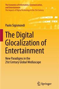 Digital Glocalization of Entertainment