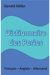 Dictionnaire Des Perles, Francais-Anglais-Allemand