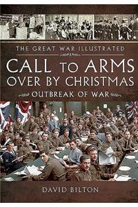 Great War Illustrated - Call to Arms - Over by Christmas