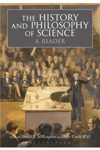 The History and Philosophy of Science:  A Reader