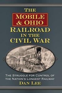 Mobile & Ohio Railroad in the Civil War