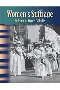 Women'S Suffrage: Fighting for Women's Rights