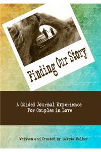 Finding Our Story