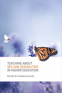 Teaching about Sex and Sexualities in Higher Education