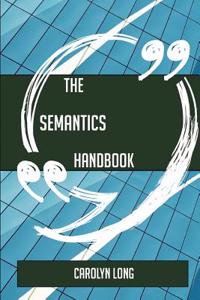The Semantics Handbook - Everything You Need to Know about Semantics
