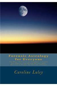 Forensic Astrology for Everyone