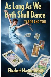 As Long As We Both Shall Dance