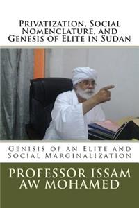 Privatization, Social Nomenclature, and Genesis of Elite in Sudan
