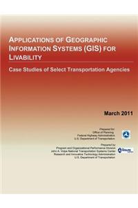 Applications of Geographic Information Systems for Livability