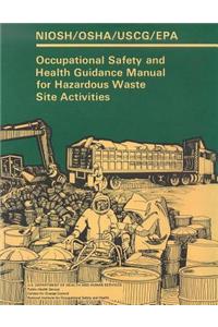 Occupational Safety and Health Guidance Manual for Hazardous Waste Site Activities