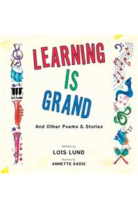 Learning Is Grand