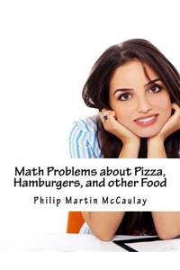 Math Problems about Pizza, Hamburgers, and other Food