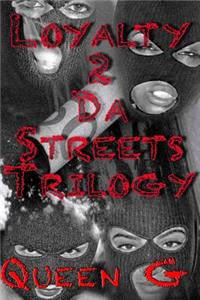 Loyalty 2 Da Streets Trilogy