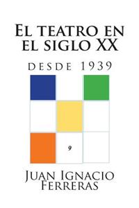 El teatro en el siglo XX (desde 1939)