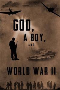 God, A Boy, and World War II