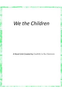 We the Children: A Novel Unit by Creativity in the Classroom