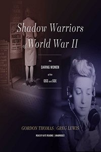 Shadow Warriors of World War II Lib/E