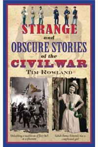 Strange and Obscure Stories of the Civil War